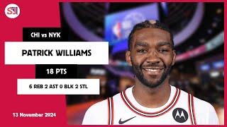 PATRICK WILLIAMS 18 PTS vs NYK 13 Nov 24-25 CHI Highlights