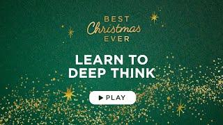 Learn to Deep Think - Best Christmas Ever - Matthew Kelly