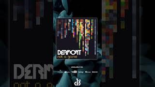 Dermont - Not A Game (Single//Official Audio Release) #music #1dbbnw #dermont