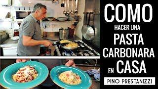 ¿Cómo hacer una PASTA CARBONARA en casa? | Pino Prestanizzi