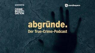 #2 Abgründe: Brautmord von Emskirchen: Die Tote aus der Aisch