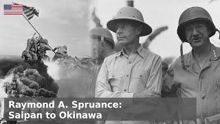 Admiral Spruance - Saipan to Okinawa