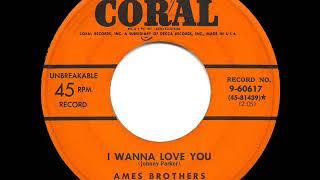 1952 HITS ARCHIVE: I Wanna Love You - Ames Brothers