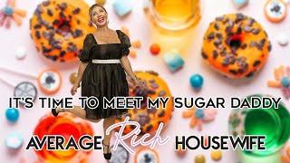 It's Time to Meet My Sugar Daddy | Average Rich Housewife(S2 E6)