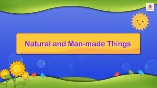 Natural and Man Made Things | Science For Grade 3 Kids | #1