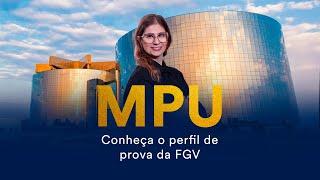 Concurso MPU: Conheça o perfil de prova da FGV