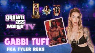 Gabbi Tuft FKA WWE Superstar Tyler Reks