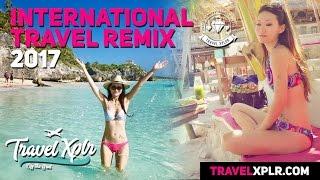 TravelXPLR, International Travel Media-Remix 2017.