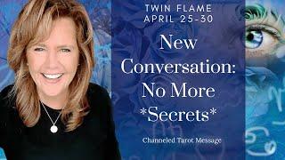 #TwinFlame Collective : New Conversation - No More #Secrets