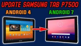How to upgrade Samsung Tab 10.1 P7500 P7510 SGH-T859 from Android Nougat 7.1.1 (File Download) 2023