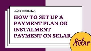 How To Set Up A Payment Plan or Instalment Payment on Selar