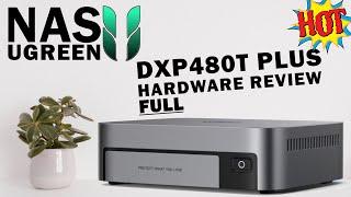 UGREEN NAS DXP480T Plus - Full Hardware Review