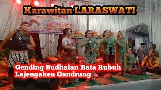 Gending Budhalan Bata Rubuh lanjut Gandrung, LARASWATI WP Wetan