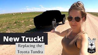 Buying a New Truck! | Updates from the Last 2 Months | Replacing my 2018 Toyota Tundra