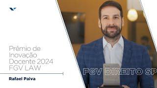 FGV Direito SP | FGV LAW | Prêmio de Inovação Docente 2024 | Profº Rafael Paiva