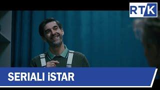 Seriali - iStar -  episodi 8  31.03.2019