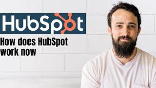 How does HubSpot work now