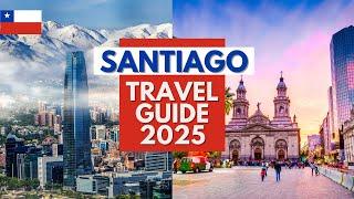 Santiago Travel Guide 4k - Best Places to Visit in Santiago Chile in 2025