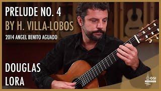 Douglas Lora performs "Prelude No. 4" by Heitor Villa-Lobos on a 2014 Angel Benito Aguado guitar