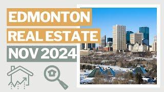 Edmonton Housing Market Update | November 2024 | Edmonton Real Estate