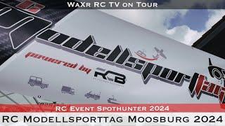 RC MODELLSPORTTAG MOOSBURG 2024 - WaXr RC TV on Tour / RC Spothunter - DER NEUE RC EVENT IM SÜDEN!!!