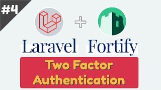 #4: Two Factor Authentication (2FA) - Laravel Fortify Tutorial