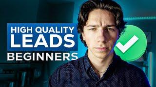 How To Get High Quality Leads For Your SMMA as a Beginner | Step by step