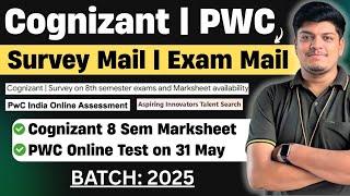 Cognizant Interview Result | Survey (8 Sem) | PWC Online Exam on 31 May | PWC Exam Pattern 2025