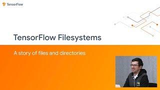 Inside TensorFlow: TF Filesystems