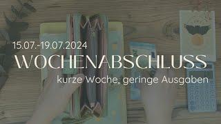 Wochenabschluss 15.07.-19.07.24 | kurze Woche | geringe Ausgaben