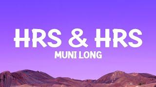 @MuniLong  - Hrs & Hrs (Lyrics)