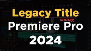 Legacy Title Premiere Pro 2024 || Legacy Title in Adobe Premiere Pro 2024