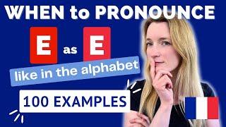 When to Pronounce the French E as E (like in the alphabet) - 100 French Words 