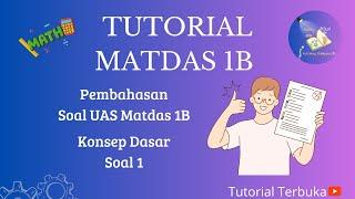 Materi Singkat untuk Soal 1  | UAS Matdas 1B 2023