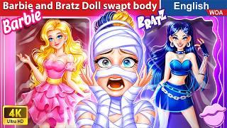 Barbie and Bratz Doll swapt body  English Storytime Fairy Tales in English @WOAFairyTalesEnglish