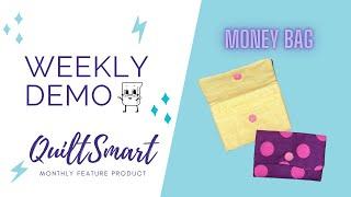 Weekly Demo: QuiltSmart Money Bag