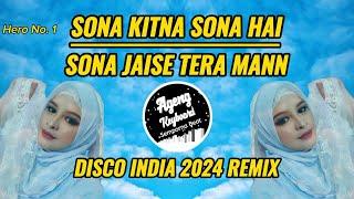 DISCO INDIA TERBARU 2024 SONA KITNA SONA HAI SONA JAISE TERA MANN REMIX ( HERO NO. 1 SONGS )