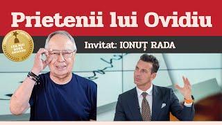 IONUȚ RADA, invitat la Prietenii lui Ovidiu » EDIȚIA INTEGRALĂ (episodul 133)