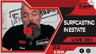 PESCA A SURF CASTING IN ESTATE  -  LIVE 281 BY FISHERLANDIA