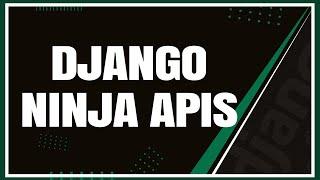 Create APIs in Django - Intro to Django Ninja