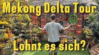 Mekong Delta Tour Vietnam: Ein unvergessliches Erlebnis???