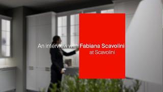 An Interview with Fabiana Scavolini at Scavolini