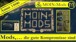 Anno 1800 - MoinMods #3 - Mods, die gute Kompromisse sind