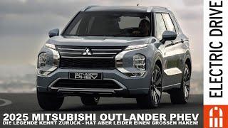 2025 Mitsubishi Outlander PHEV - zurück in Deutschland aber mit einem großen Haken!