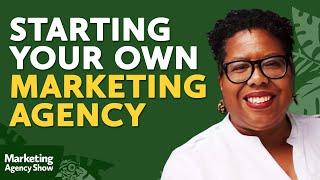 Starting Your Own Marketing Agency