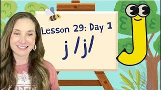 Learn the J Sound: Lesson 29: Day 1 with the Science of Reading