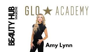 Beauty Hub Speaks with Amy Lynn Glo Academy