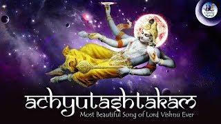 Most Beautiful Song of Lord Vishnu Ever | Achyutashtakam - Achyuta Ashtakam | Shri Krishna bhajan