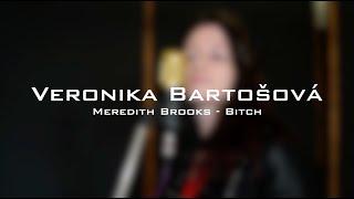 Veronika Bartošová - Meredith Brooks-Bitch (cover)