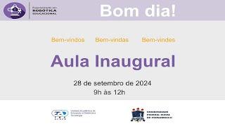 Aula Inaugural - Especialização em Robótica Educacional